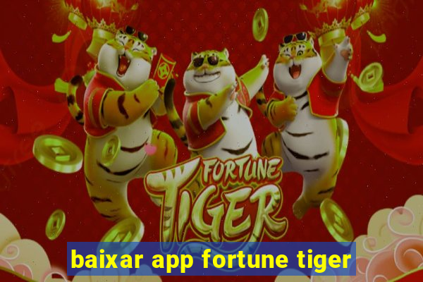 baixar app fortune tiger